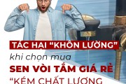Tác Hại “Khôn Lường” Của Việc Chọn Sai Sen Vòi Tắm Giá Rẻ Kém Chất Lượng