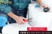 Cấu tạo bồn cầu TOTO - Hướng dẫn lắp đặt bàn cầu TOTO chuẩn nhất