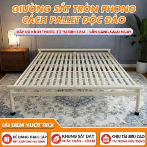 [Đầy Đủ Kích Thước] Giường Sắt Ống Tròn Pallet – Giải Pháp Tiết Kiệm Không Gian